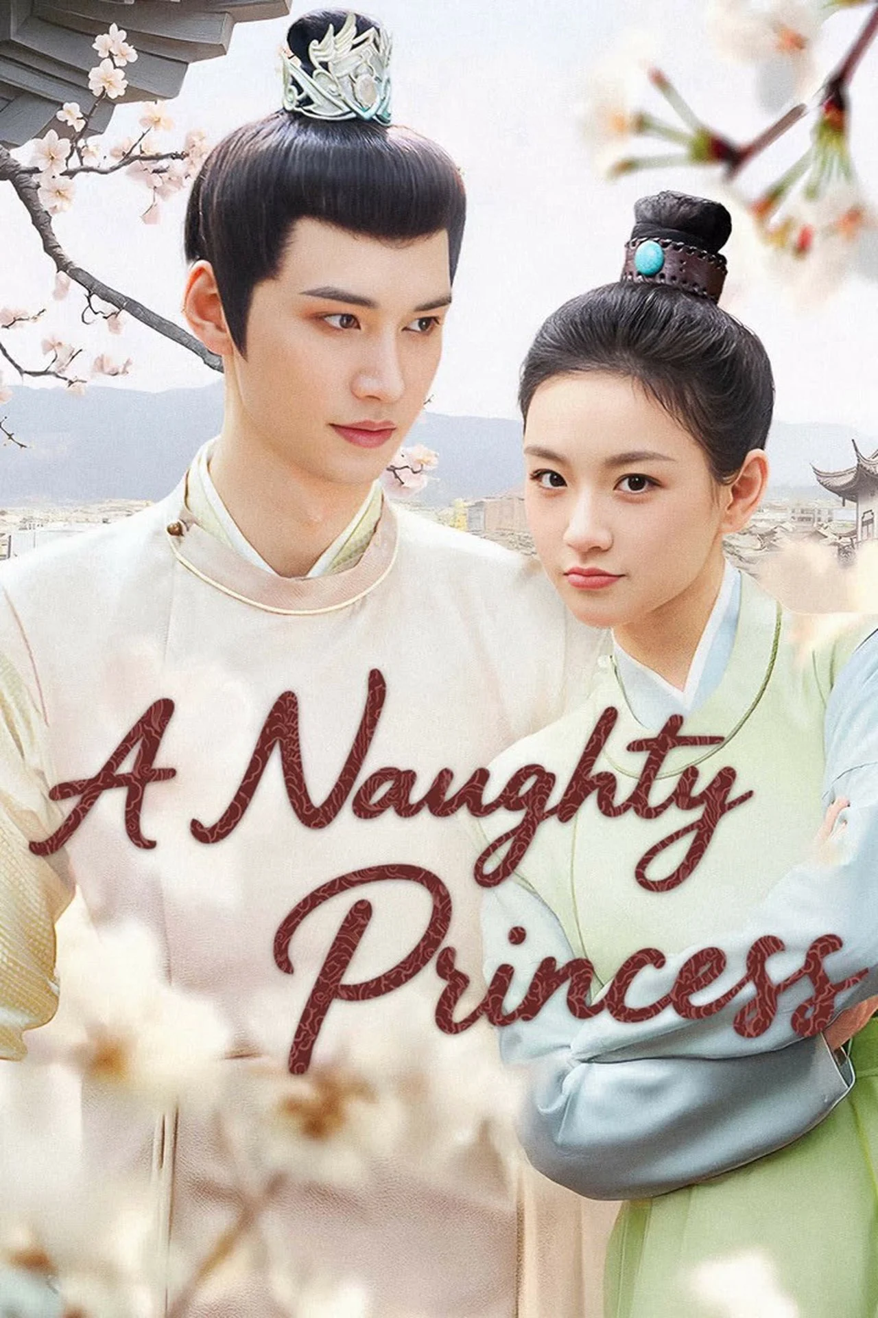 Quận Vương Và Ta Tâm Tương Chiếu - A Naughty Princess (2025)